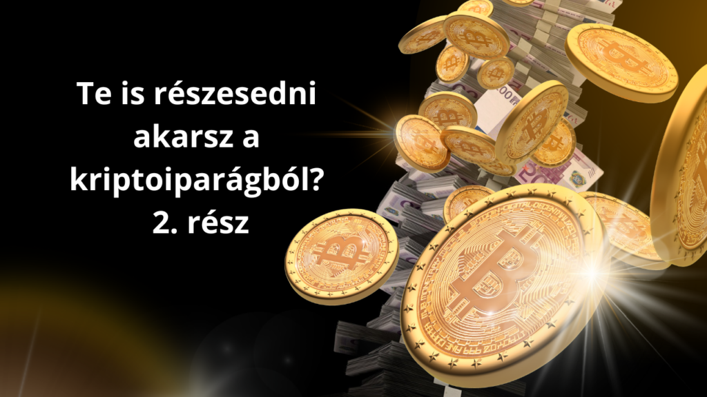 Te is akarsz részesedni a kriptoiparágból?