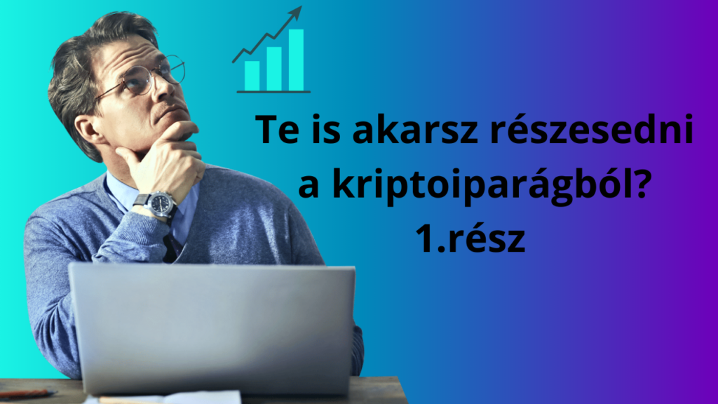 Te is akarsz részesedni a kriptoiparágból?